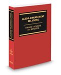 Labor-Management Relations: Strikes, Lockouts and Boycotts by William Corbett, Douglas E. Ray, and Christopher David Ruiz Cameron