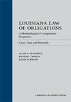 Louisiana Law of Obligations: A Methodological and Comparative Perspective by Alain A. Levasseur, John Randall Trahan, and Sandi S. Varnado